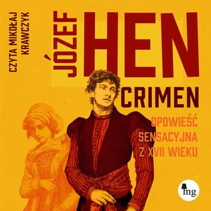 Crimen. Opowieść sensacyjna z XVII wieku – audiobooki