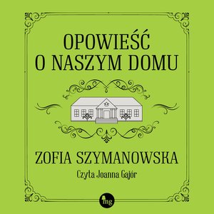 Opowieść o naszym domu – audiobooki