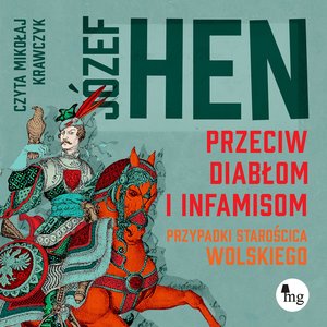 Przeciw diabłom i infamisom. Przypadki starościca Wolskiego – audiobooki