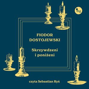 Skrzywdzeni i poniżeni – audiobook