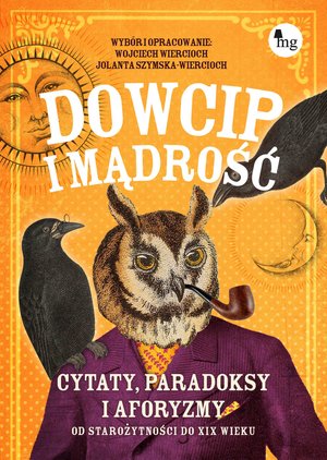 Dowcip i mądrość. Cytaty, paradoksy i aforyzmy. Od starożytności do XIX wieku – ebooki