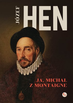 Ja, Michał z Mointagne – ebooki