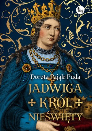 Jadwiga. Król nieświęty – ebook