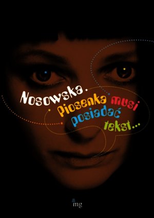 Nosowska. Piosenka musi posiadać tekst – ebooki