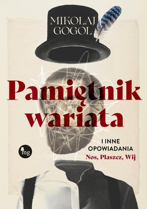Pamiętnik wariata i inne opowiadania (Nos, Płaszcz, Wij) – ebook