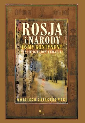 Rosja i narody. Ósmy kontynent. Szkic dziejów Eurazji – ebooki