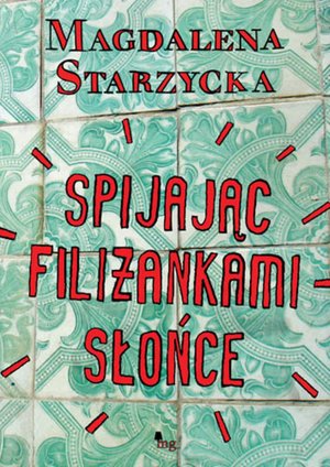Spijając filiżankami słońce – ebooki