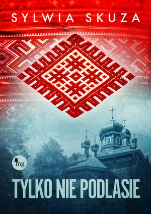 Tylko nie Podlasie – ebooki