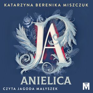 Ja, anielica – audiobook