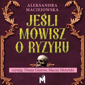 Jeśli mówisz o ryzyku – audiobook