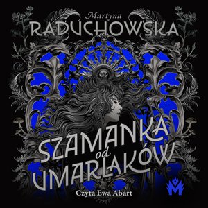 Szamanka od umarlaków – audiobook