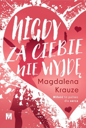 Nigdy za ciebie nie wyjdę – ebook