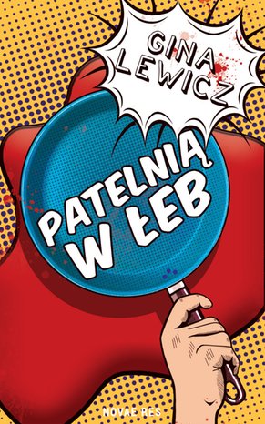 Patelnią w łeb – ebook