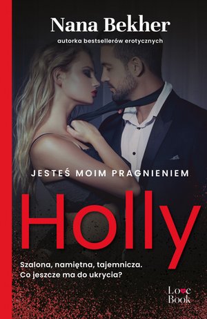 Jesteś moim pragnieniem. Holly – ebook