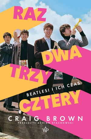 Raz, dwa, trzy, cztery. Beatlesi i ich czas – ebooki