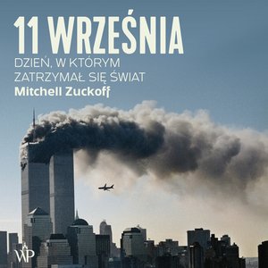 11 września. Dzień, w którym zatrzymał się świat – audiobooki