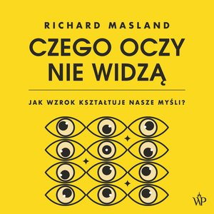 Czego oczy nie widzą – audiobooki