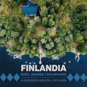 Finlandia. Sisu, sauna i salmiakki – audiobooki