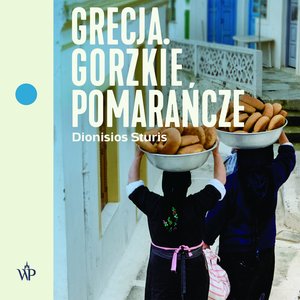 Grecja. Gorzkie pomarańcze – audiobooki