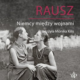 Rausz. Niemcy między wojnami – audiobooki