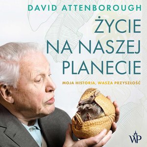 Życie na naszej planecie – audiobooki