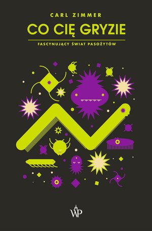 Co cię gryzie? Fascynujący świat pasożytów – ebooki