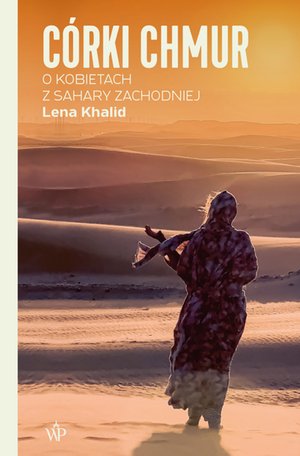 Córki chmur. O kobietach z Sahary Zachodniej – ebooki