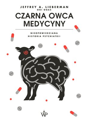 Czarna owca medycyny. Nieopowiedziana historia psychiatrii – ebooki