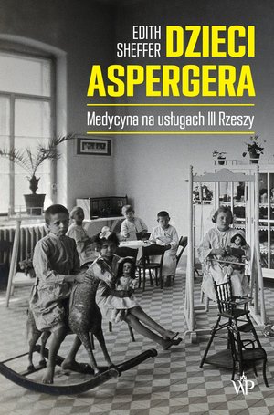 Dzieci Aspergera. Medycyna na usługach III Rzeszy – ebooki