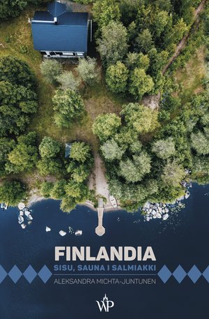 Finlandia. Sisu, sauna i salmiakki – ebooki