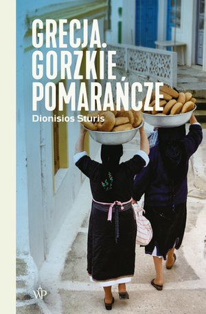 Grecja. Gorzkie pomarańcze – ebooki