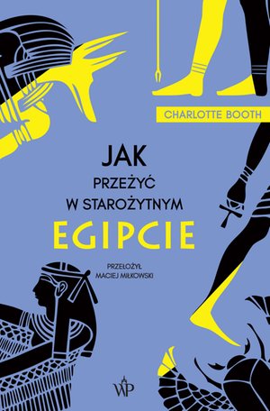 Jak przeżyć w starożytnym Egipcie – ebooki