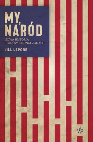 My, naród. Nowa historia Stanów Zjednoczonych – ebooki
