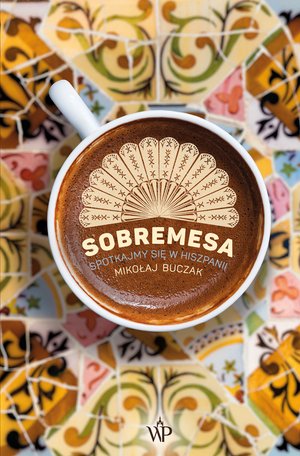 Sobremesa. Spotkajmy się w Hiszpanii – ebooki