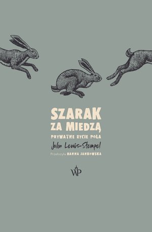 Szarak za miedzą. Prywatne życie pola – ebooki