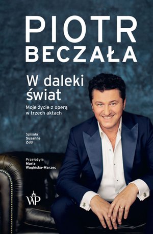 W daleki świat. Moje życie z operą w trzech aktach – ebooki