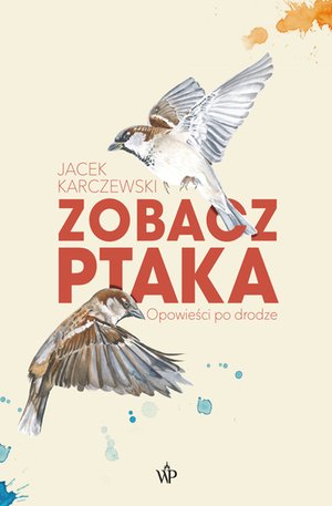 Zobacz ptaka. Opowieści po drodze – ebooki