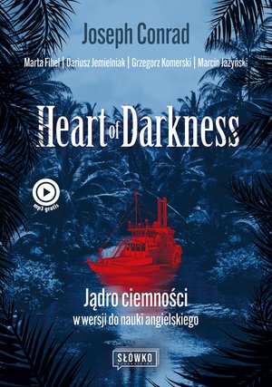Heart of Darkness. Jądro ciemności w wersji do nauki angielskiego – ebook