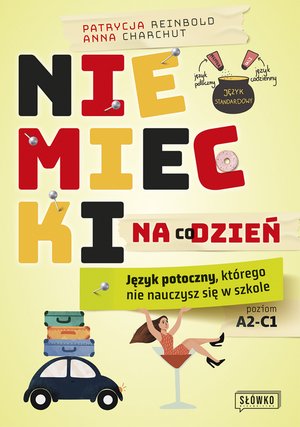 Niemiecki: Niemiecki na co dzień. Język potoczny, którego nie nauczysz się w szkole – ebook