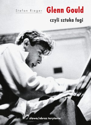 Glenn Gould czyli sztuka fugi – ebooki