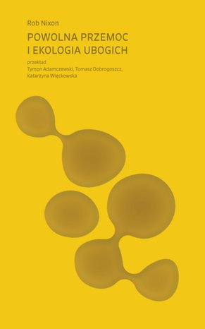 Powolna przemoc i ekologia ubogich – ebook