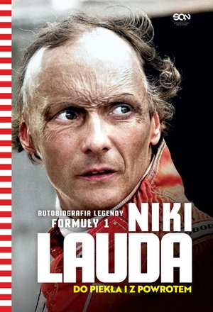 Sport i zabawa: Niki Lauda. Do piekła i z powrotem. Autobiografia legendy Formuły 1 – ebook