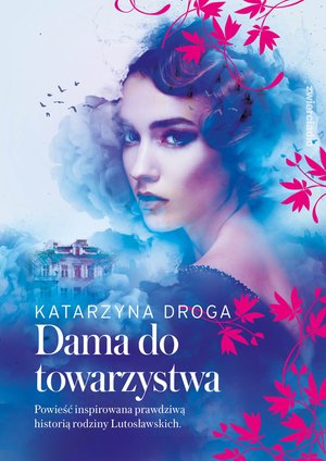 Dama do towarzystwa. Saga drozdowska. Tom 1 – ebooki