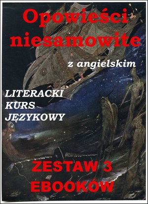 3 ebooki: Opowieści niesamowite z angielskim. Literacki kurs językowy – ebooki