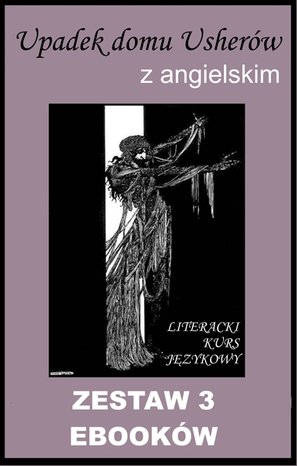 3 ebooki: Upadek domu Usherów. Literacki kurs językowy – ebooki