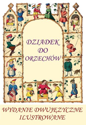 Angielski dla dzieci. "Dziadek do orzechów" - wydane dwujęzyczne, pięknie ilustrowane – ebooki