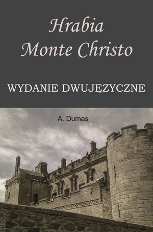 Hrabia Monte Christo. Wydanie dwujęzyczne – ebooki