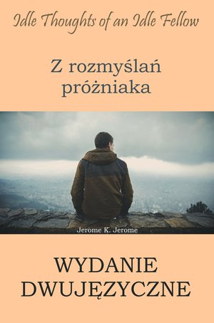 Z rozmyślań próżniaka - wydanie dwujęzyczne polsko-angielskie – ebooki