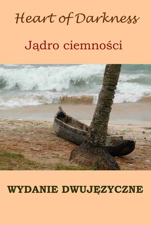 Jądro ciemności. Wydanie dwujęzyczne (angielsko-polskie)   – ebooki