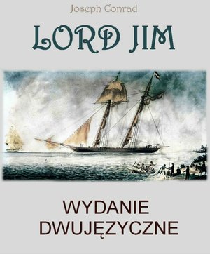 Lord Jim. Wydanie dwujęzyczne angielsko-polskie – ebooki